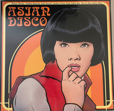 ASIAN DISCO (Disco Divas, Funky Queens And Psych Ladies From Asia From The 70s To The Early 90s)