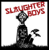 SLAUGHTER BOYS "Til The End Of The Weak" LP (Limited ed. of 200 w/ Patch)