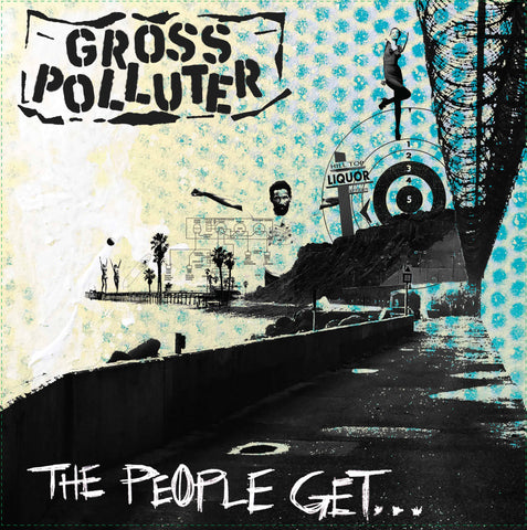GROSS POLLUTER "The People Get What The People Get"  LP #’d w/ PATCH