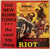 NEW BOMB TURKS "Dragstrip Riot" Muenster Records
